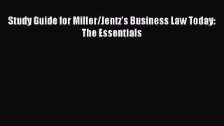 [PDF Download] Study Guide for Miller/Jentz's Business Law Today: The Essentials [Read] Online