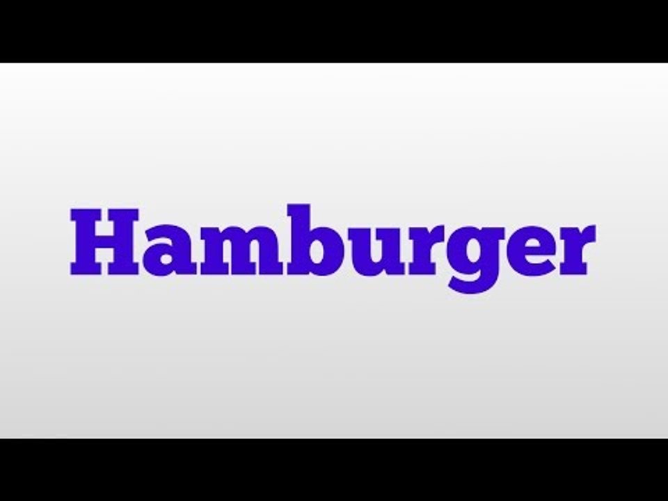 Hamburger meaning and pronunciation
