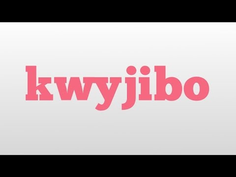 kwyjibo meaning and pronunciation