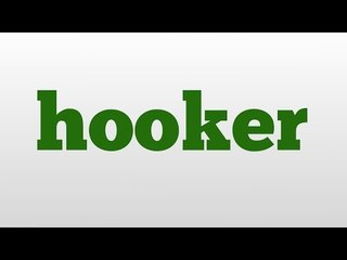 hooker meaning and pronunciation