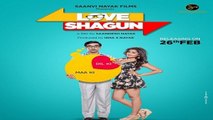 Love Shagun - Official Trailer | Anuj Sachdeva, Nidhi Subbaiah, Vikram Kochhar