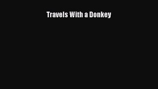 Travels With a Donkey [Read] Online