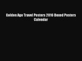 [PDF Download] Golden Age Travel Posters 2016 Boxed Posters Calendar [PDF] Full Ebook