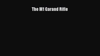 [PDF Download] The M1 Garand Rifle [Download] Online