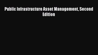 [PDF Download] Public Infrastructure Asset Management Second Edition [Download] Full Ebook