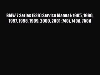 Download Video: [PDF Download] BMW 7 Series (E38) Service Manual: 1995 1996 1997 1998 1999 2000 2001: 740i