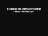 [PDF Download] Mechanical and Electrical Systems for Construction Managers [Download] Online