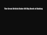[PDF Download] The Great British Bake Off Big Book of Baking [PDF] Online