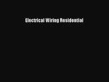 [PDF Download] Electrical Wiring Residential [Download] Full Ebook