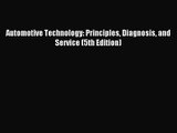 [PDF Download] Automotive Technology: Principles Diagnosis and Service (5th Edition) [Download]