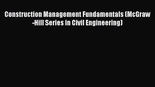 [PDF Download] Construction Management Fundamentals (McGraw-Hill Series in Civil Engineering)