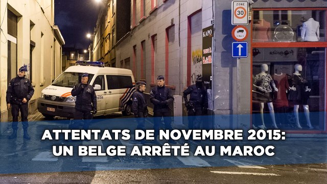 Attentats de novembre 2015: Un Belge arrêté au Maroc