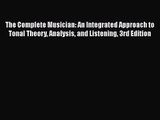 [PDF Download] The Complete Musician: An Integrated Approach to Tonal Theory Analysis and Listening