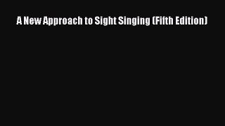 [PDF Download] A New Approach to Sight Singing (Fifth Edition) [Read] Online