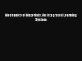 [PDF Download] Mechanics of Materials: An Integrated Learning System [Read] Online