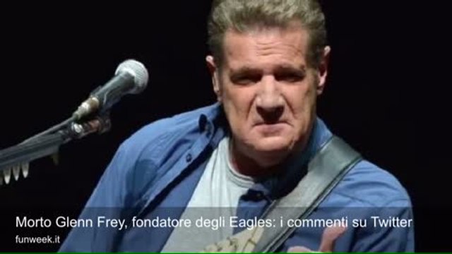 Morto Glenn Frey, fondatore degli Eagles: i commenti su Twitter