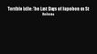 Terrible Exile: The Last Days of Napoleon on St Helena [Read] Online