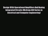 [PDF Download] Design With Operational Amplifiers And Analog Integrated Circuits (McGraw-Hill