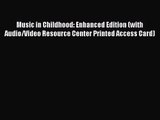 [PDF Download] Music in Childhood: Enhanced Edition (with Audio/Video Resource Center Printed