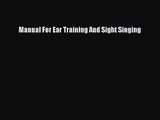[PDF Download] Manual For Ear Training And Sight Singing [PDF] Online