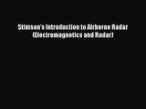[PDF Download] Stimson's Introduction to Airborne Radar (Electromagnetics and Radar) [PDF]