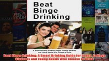Download PDF  Beat Binge Drinking A Smart Drinking Guide for Teens College Students and Young Adults FULL FREE