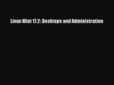 [PDF Download] Linux Mint 17.2: Desktops and Administration [PDF] Online