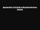 [PDF Download] Appalachian Trail Guide to Maryland-Northern Virginia [PDF] Online