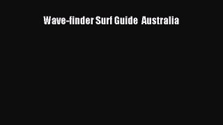 [PDF Download] Wave-finder Surf Guide  Australia [PDF] Full Ebook