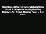 [PDF Download] West Highland Way 2nd: Glasgow to Fort William (British Walking Guide West highland