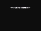 [PDF Download] Ubuntu Linux For Dummies [PDF] Full Ebook