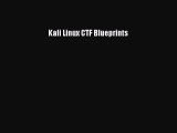 [PDF Download] Kali Linux CTF Blueprints [Download] Online