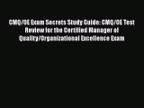 [PDF Download] CMQ/OE Exam Secrets Study Guide: CMQ/OE Test Review for the Certified Manager