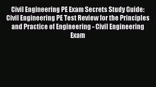 [PDF Download] Civil Engineering PE Exam Secrets Study Guide: Civil Engineering PE Test Review