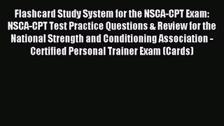 [PDF Download] Flashcard Study System for the NSCA-CPT Exam: NSCA-CPT Test Practice Questions