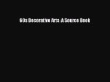 Read 60s Decorative Arts: A Source Book Ebook Free