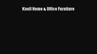Read Knoll Home & Office Furniture Ebook Free