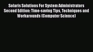 [PDF Download] Solaris Solutions For System Administrators Second Edition: Time-saving Tips