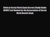 [PDF Download] Clinical Social Work Exam Secrets Study Guide: ASWB Test Review for the Association