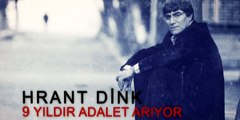 Hrant Dink 9 yıldır adalet arıyor