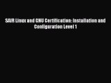 [PDF Download] SAIR Linux and GNU Certification: Installation and Configuration Level 1 [PDF]