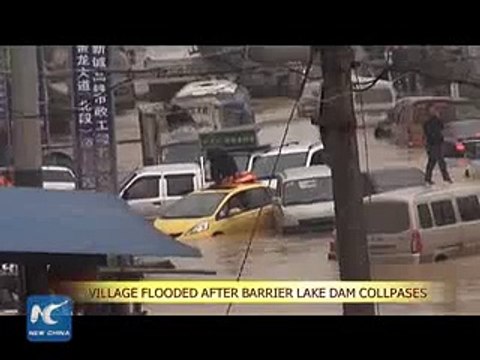 Village flooded after barrier lake dam collapses in C China 2016