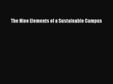 [PDF Download] The Nine Elements of a Sustainable Campus [Read] Online