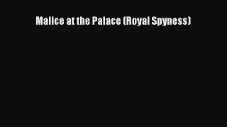 [PDF Download] Malice at the Palace (Royal Spyness) [Download] Online