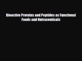 PDF Download Bioactive Proteins and Peptides as Functional Foods and Nutraceuticals Download