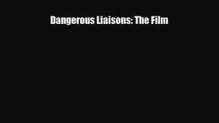 [PDF Download] Dangerous Liaisons: The Film [Download] Full Ebook