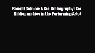 [PDF Download] Ronald Colman: A Bio-Bibliography (Bio-Bibliographies in the Performing Arts)