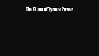 [PDF Download] The Films of Tyrone Power [Read] Online