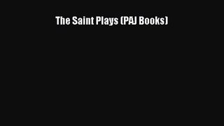 [PDF Download] The Saint Plays (PAJ Books) [PDF] Full Ebook