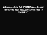 [PDF Download] Volkswagen Jetta Golf GTI (A4) Service Manual: 1999 2000 2001 2002 2003 2004